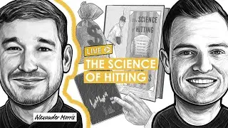 The Science of Hitting w/ Alexander Morris (MI159)
