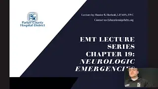 EMT Lecture Series: Neurological Emergencies 1/2