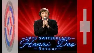 eurovision 1970 Switzerland 🇨🇭 Henri Des - Retour ᴴᴰ