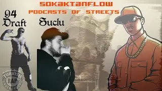 Sokaktanflow Podcast (4) & 94Draft - Suclu