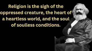 A Famous Quote by Karl Marx (Religion)