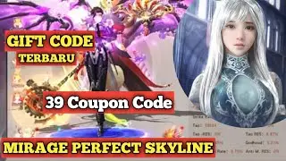 39 CODE REDEEM MIRAGE PERFECT SKYLINE 2022