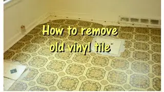 How to remove old vinyl tile