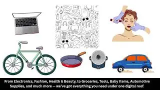 Electronics, Fashion, Health & Beauty, to Groceries, Tools, Baby Items, Automotive Supplies
