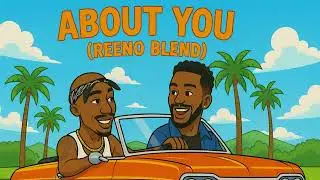 About You (REENO Blend)