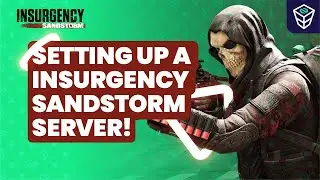 Настройте сервер Insurgency: Sandstorm всего за МИНУТУ! | 2025