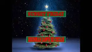 Sunset Friday - Krismas dawn hi chuan (i dawhthla dawn em?)