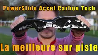 Platine PowerSlide Accel Carbon Tech : pas pour tout le monde [Test]