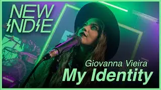 MY IDENTITY | NEW INDIE, GIOVANNA VIEIRA