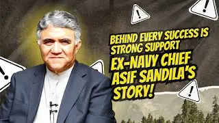 Every Successful Man Has a Strong Support &ndash; Ex-Navy Chief Asif Sandila Shares&nbsp;His&nbsp;Story
