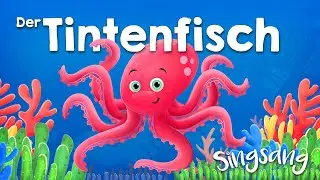 Der Tintenfisch  &ndash; Singsang &ndash; Lieder f&uuml;r Kinder