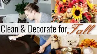 FALL CLEAN & DECORATE WITH ME | DECORATING FOR FALL 2018