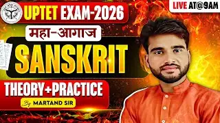 UPTET EXAM 2026 | SANSKRIT | THEORY+PRACRTICE |  BY MARTAND  SIR