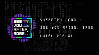 Symmetry Icon - See You After, Babe (HTML Remix)