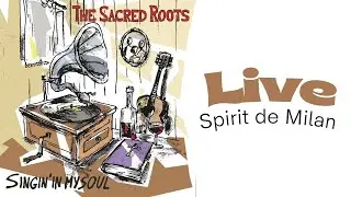 The Sacred Roots &ndash; Live at Spirit de Milan | Blues & Gospel Roots Music