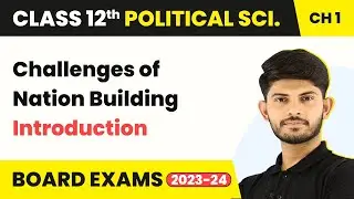 Challenges of Nation Building - Introduction | Class 12 Political Science 2025-26