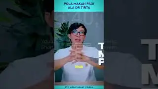 Dr Tirta || Pola Makan Pagi Ala Dr Tirta