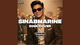 Sinabmarine (Cover Song)