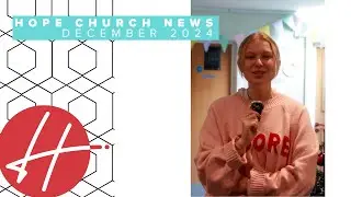 Hope Church News // December 2024