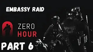 Zero Hour Gameplay &ndash; Embassy Raid