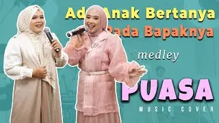 ADA ANAK BERTANYA PADA BAPAKNYA medley PUASA by Bimbo | Alkahfinita Music Cover