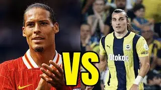 Virgil Van Dijk vs Caglar Soyuncu | 2024/25 League Season | Liverpool & Fenerbahce Center-Backs
