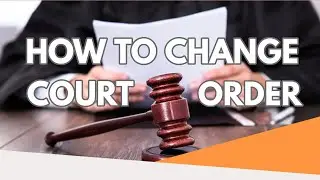 Can You Change as Court Order? Everything You Need to Know About Changing a Court Order.