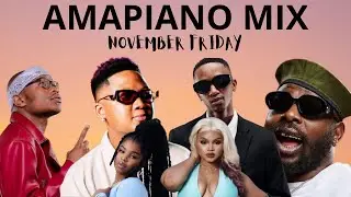 AMAPIANO MIX NOVEMBER FRIDAY 2025 BEST MUSIC VIBE ZA 2025 | AMAPIANO 2025 MUSIC VIBE ZA