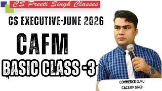 CAFM 1 Basic Class 3 I CS Executive June 2026 Best CS Coaching in Delhi Laxminagar