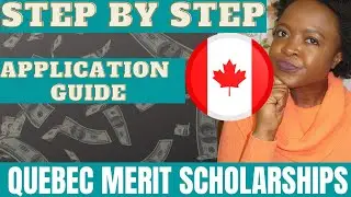 How TO (Quebec Merit) Step by Step Application Guide | Canada Scholarships 4 International Students