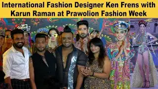International Fashion Designer Ken Frens with Karun Raman at Prawolion Fashion Week&nbsp;&nbsp;#prawolion