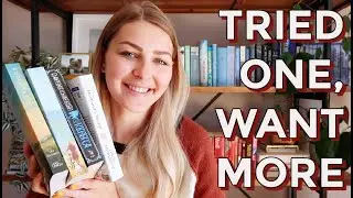 TRIED ONE, WANT MORE // 8 authors I want to read another book from