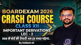 Important Derivations Class 12 Physics 🔥 | Crash Course Lec-02 | Board Exam 2026” #physics # Board