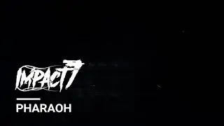 Impact7 - Pharaoh