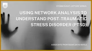 Using Network analysis to understand post-traumatic stress disorder (PTSD)