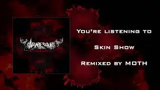 Arabesque - Skin Show Remixed (By MOTH)