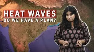 How does India plan to tackle heat waves? Answer: Heat Action Plans