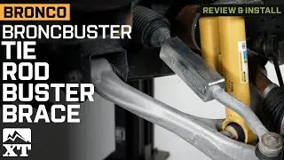 2021-2024 Bronco BroncBuster Tie Rod BusterBrace Set Review & Install