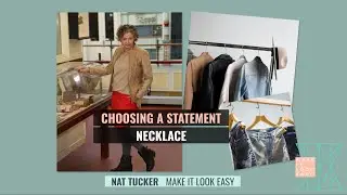 Choosing a Statement Necklace - Nat Tucker