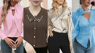 Модные блузки для женщин, элегантная мода, красивые блузки, повседневные модные блузки, стили.