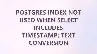 Postgres index not used when select includes timestamp::text conversion