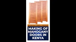How To Make Quality Solid Panel Mahogany Doors in Kenya with Mastercraft Timber & Hardware DIY Kiln