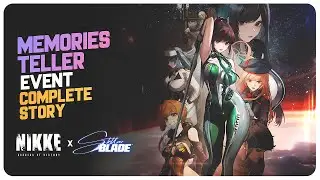 NIKKE x Stellar Blade Collab - Full Story Part 1 & 2 | MEMORIES TELLER