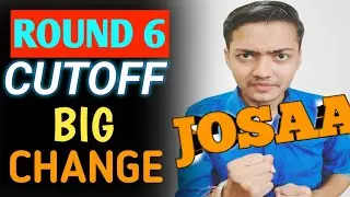 😱JOSAA Round 6 cutoff big change this year?JOSAA round 6 expected cutoff #josaa #josaa2022 #iit #nit