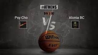 Psy Cho vs Alonia BC