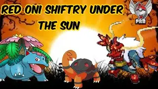RED ONI SHIFTRY UNDER THE SUN | #PVP 110 | POKEMON REVOLUTION ONLINE