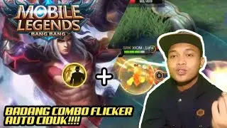 NYOBAIN COMBO BADANG+FLICKER (auto ciduk)||MOBILE LEGENDS||