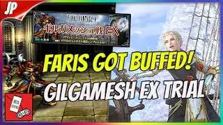 FARIS got BUFFED! Gilgamesh EX Trial Clear [FFBE JP]