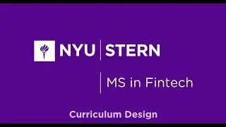 NYU Stern MS in Fintech: Curriculum Design