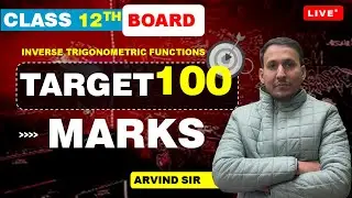 PART 4 INVERSE TRIGONOMETRIC FUNCTIONS | ITF | TARGET 100 MARKS | CLASS XII  | MATHEMATICS | AB SIR